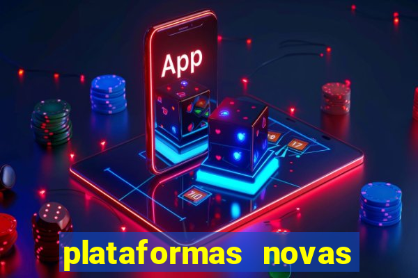 plataformas novas pagando muito